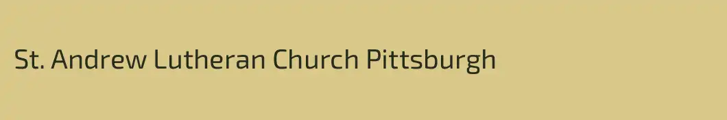 St. Andrew Lutheran Church Pittsburgh